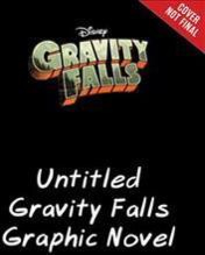 Gravity Falls: Lost Legends: 4 All-New Adventures!