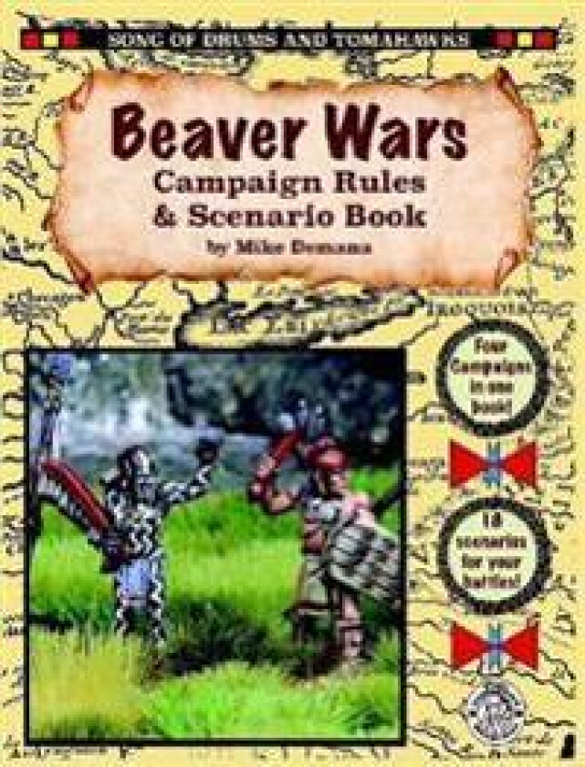 Beaver Wars Campaign Rules & Scenario Book