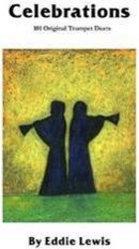 Celebrations: 101 Original Trumpet Duets