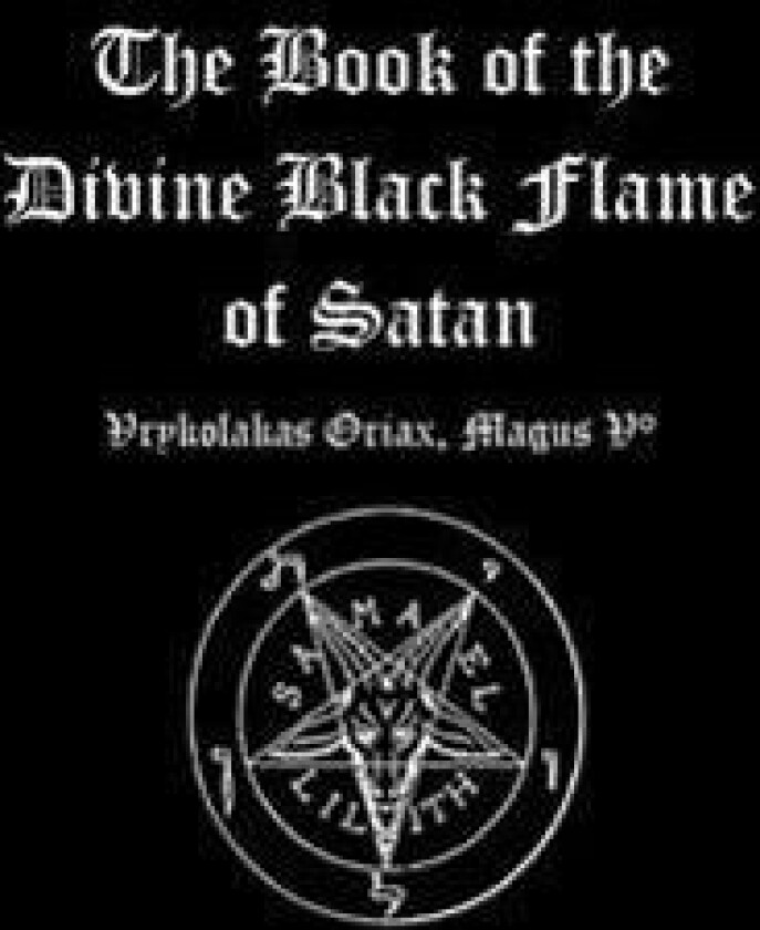 The Book of the Divine Black Flame of Satan