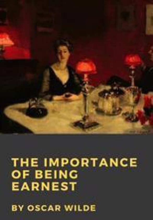 The Importance of Being Earnest