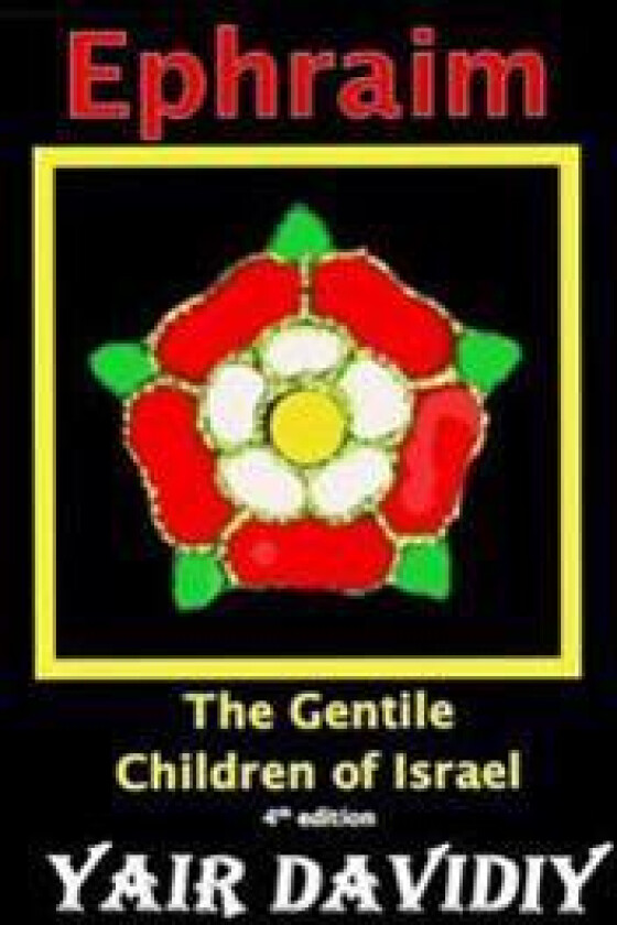 Ephraim. The Gentile Children of Israel