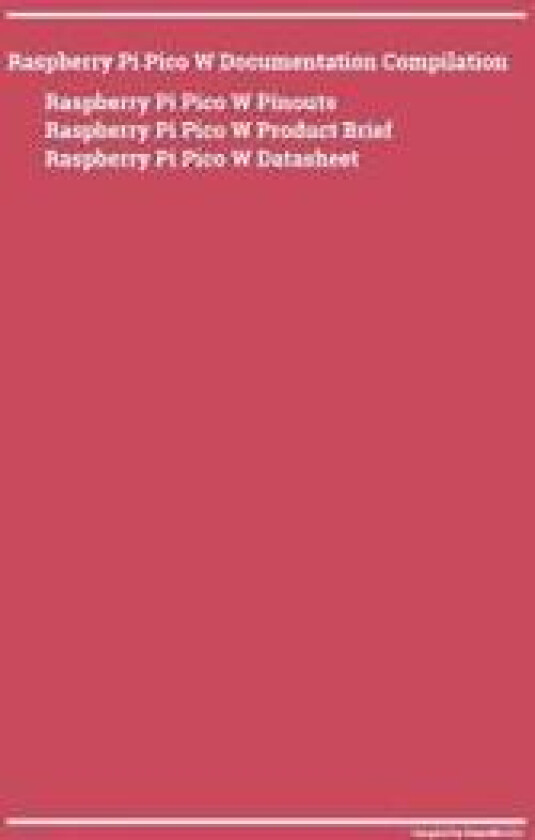 Raspberry Pi Pico W Documentation Compilation