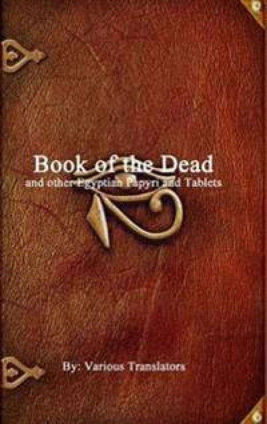 Book of the Dead and Other Egyptian Papyri and Tablets