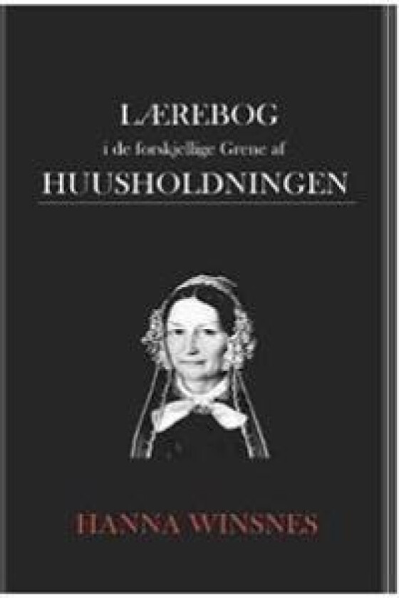 Lærebog i de forskjellige grene af huusholdningen