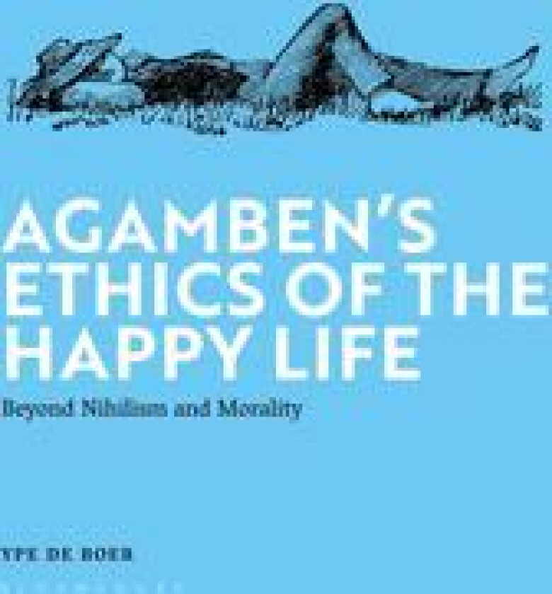 Agamben's Ethics of the Happy Life