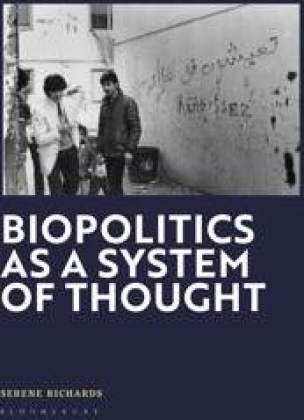 Biopolitics as a System of Thought