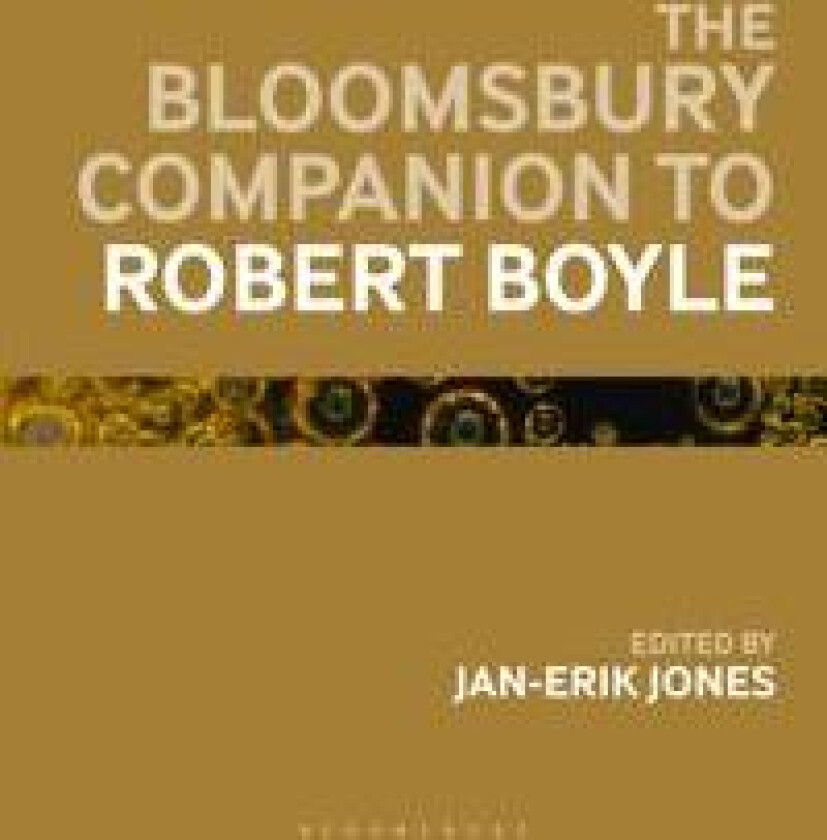 The Bloomsbury Companion to Robert Boyle