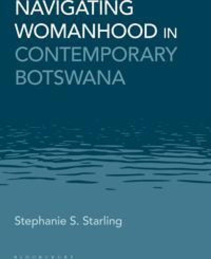 Navigating Womanhood in Contemporary Botswana