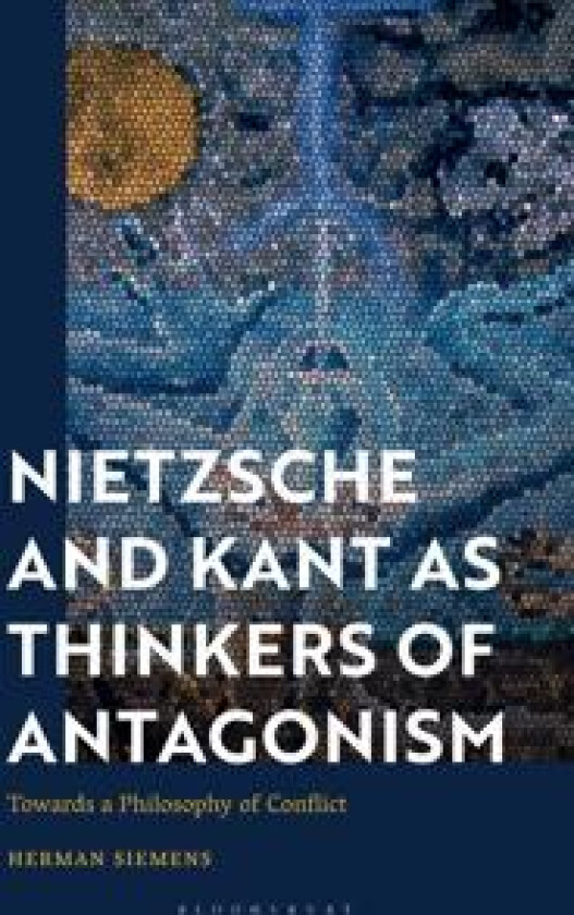 Nietzsche and Kant as Thinkers of Antagonism