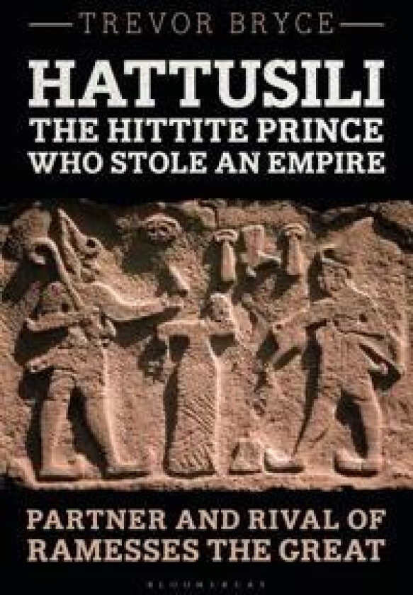 Hattusili, the Hittite Prince Who Stole an Empire