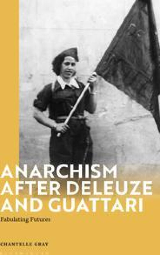 Anarchism After Deleuze and Guattari