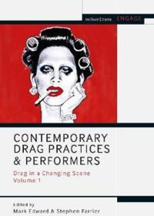 Contemporary Drag Practices and Performers