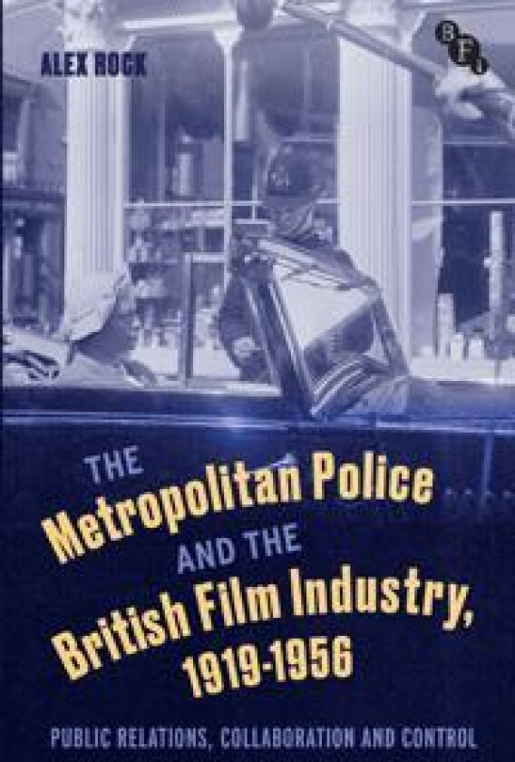 The Metropolitan Police and the British Film Industry, 1919-1956