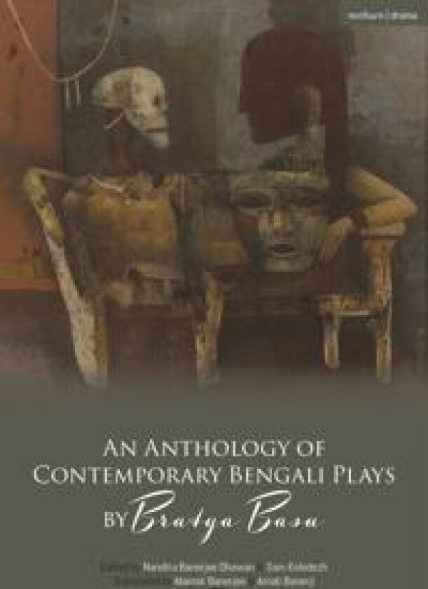 An Anthology of Contemporary Bengali Plays by Bratya Basu