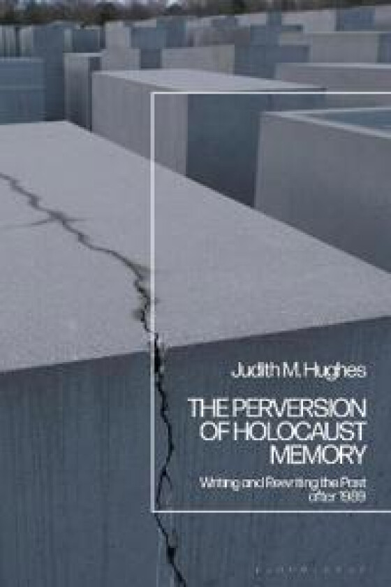 The Perversion of Holocaust Memory