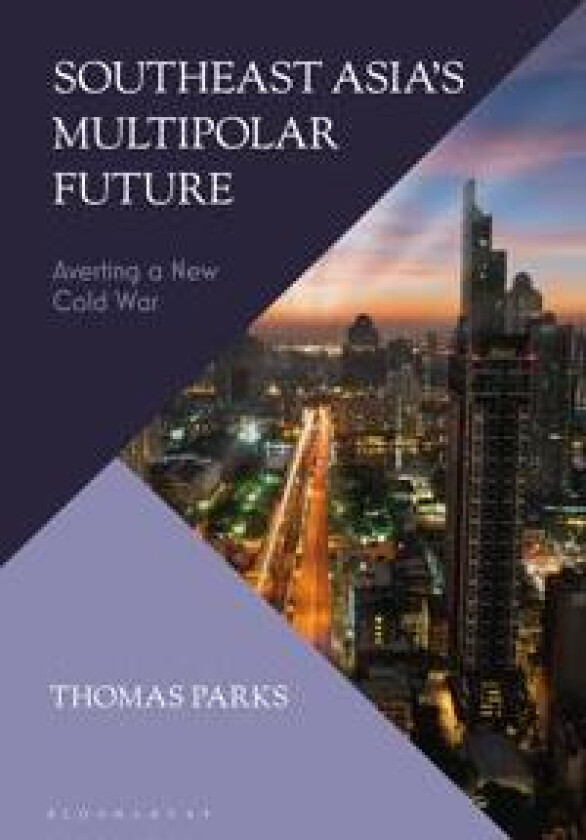 Southeast Asia’s Multipolar Future