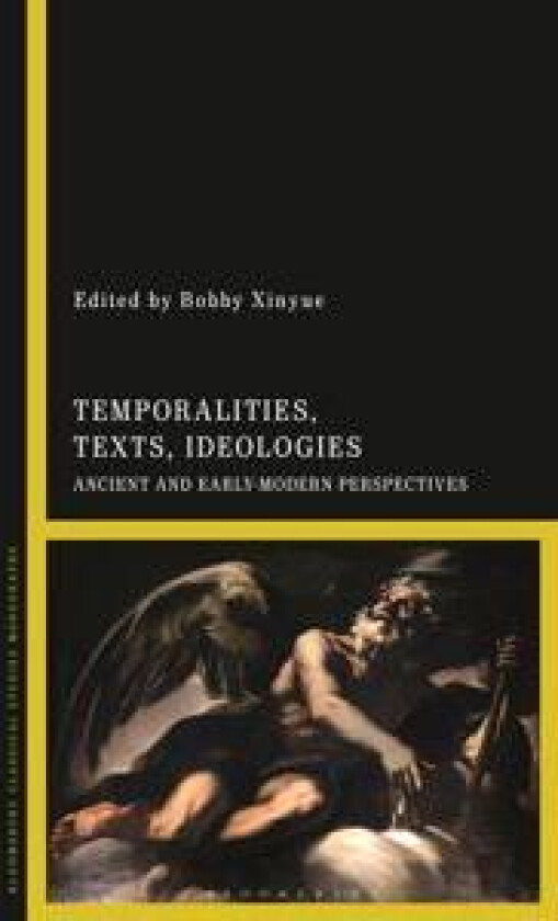 Temporalities, Texts, Ideologies