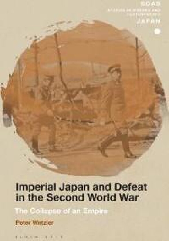 Imperial Japan and Defeat in the Second World War