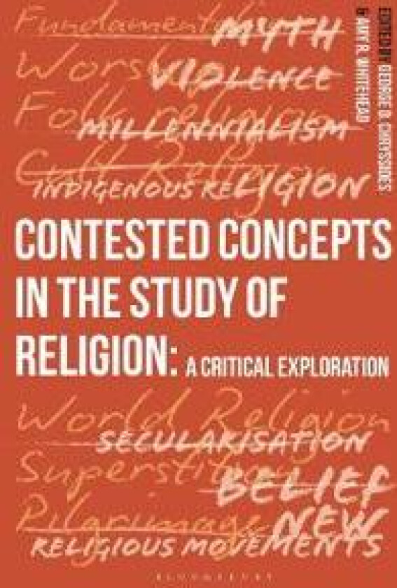 Contested Concepts in the Study of Religion