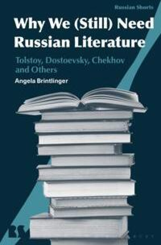 Why We (Still) Need Russian Literature