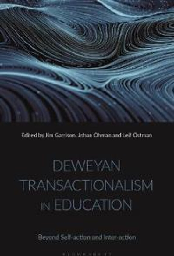 Deweyan Transactionalism in Education