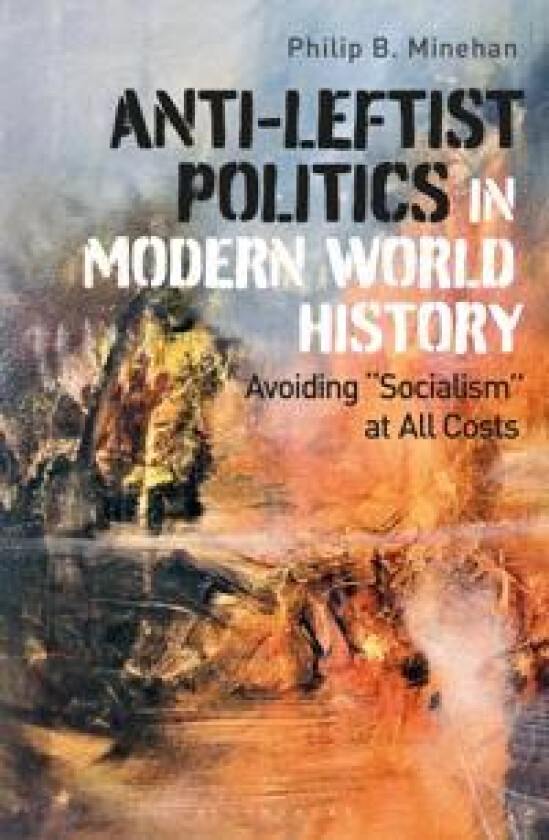 Anti-Leftist Politics in Modern World History