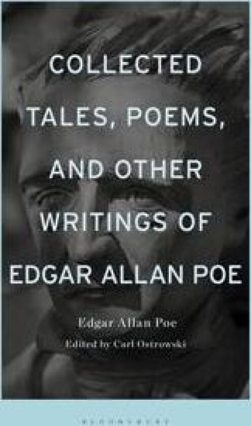 Collected Tales, Poems, and Other Writings of Edgar Allan Poe