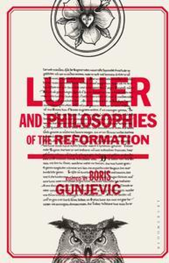 Luther and Philosophies of the Reformation