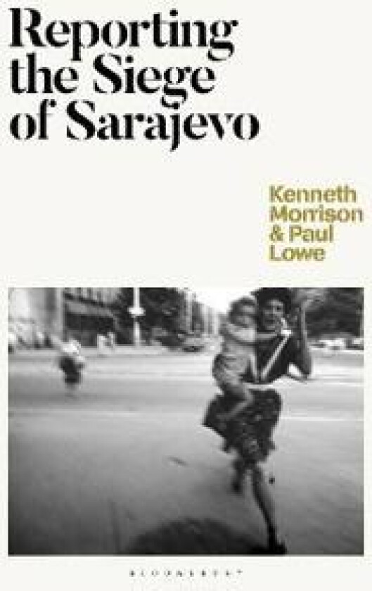 Reporting the Siege of Sarajevo