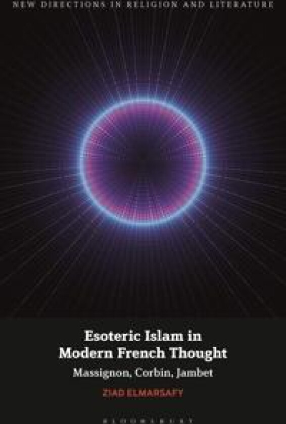 Esoteric Islam in Modern French Thought