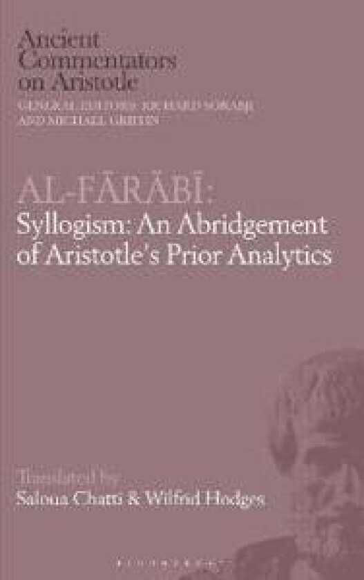 Al-Farabi, Syllogism: An Abridgement of Aristotle’s Prior Analytics