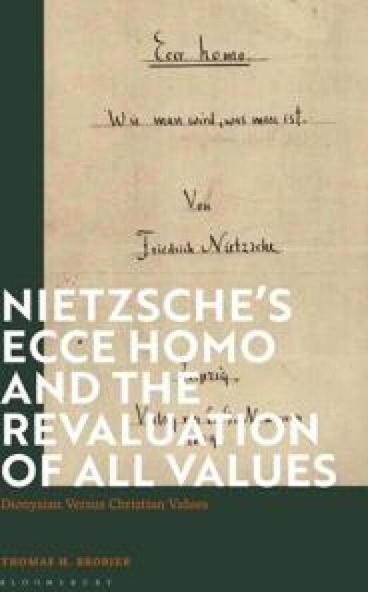 Nietzsche’s 'Ecce Homo' and the Revaluation of All Values