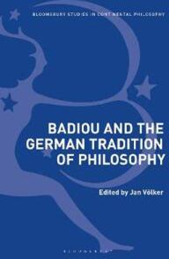 Badiou and the German Tradition of Philosophy