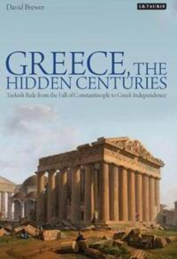 Greece, the Hidden Centuries