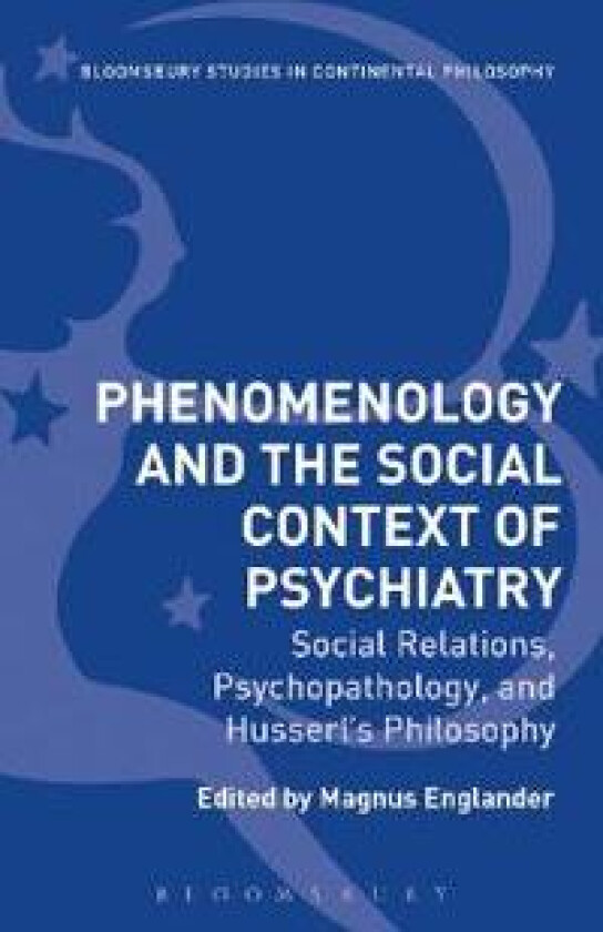 Phenomenology and the Social Context of Psychiatry