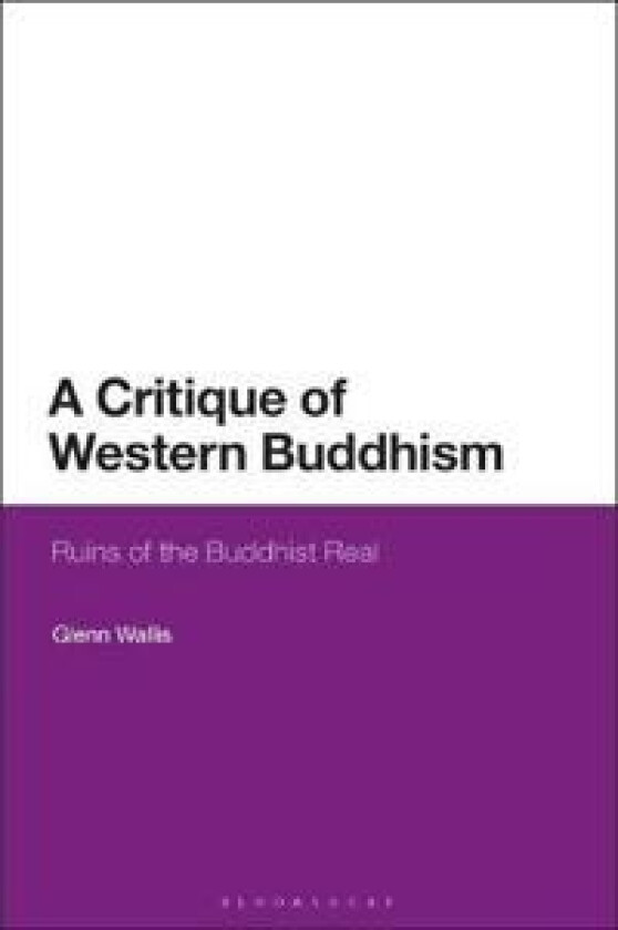 A Critique of Western Buddhism