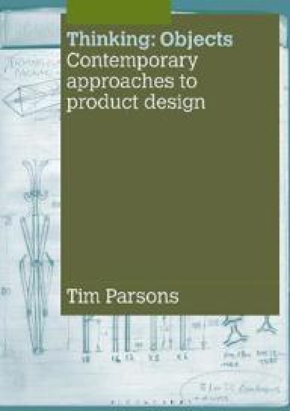 Thinking: Objects: Contemporary Approaches to Product Design