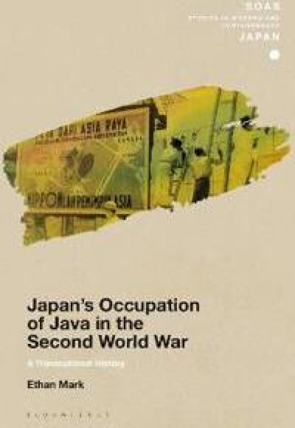 Japan’s Occupation of Java in the Second World War