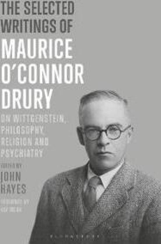 The Selected Writings of Maurice O’Connor Drury