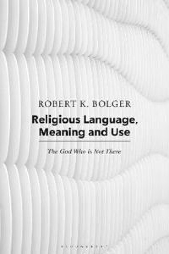 Religious Language, Meaning, and Use