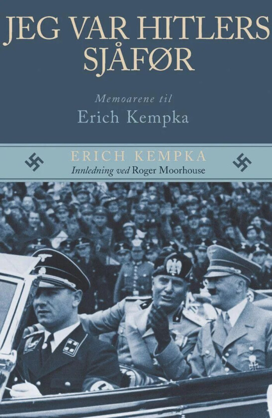 Jeg var Hitlers sjåfør av Erich Kempka