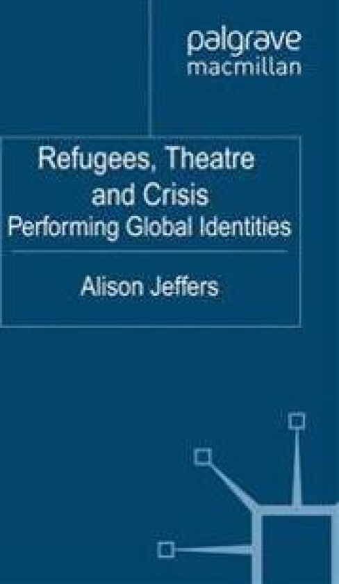 Refugees, Theatre and Crisis
