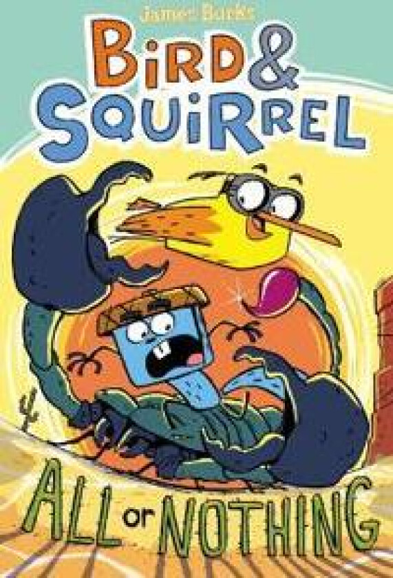 BIRD & SQUIRREL06 ALL OR NOTHING