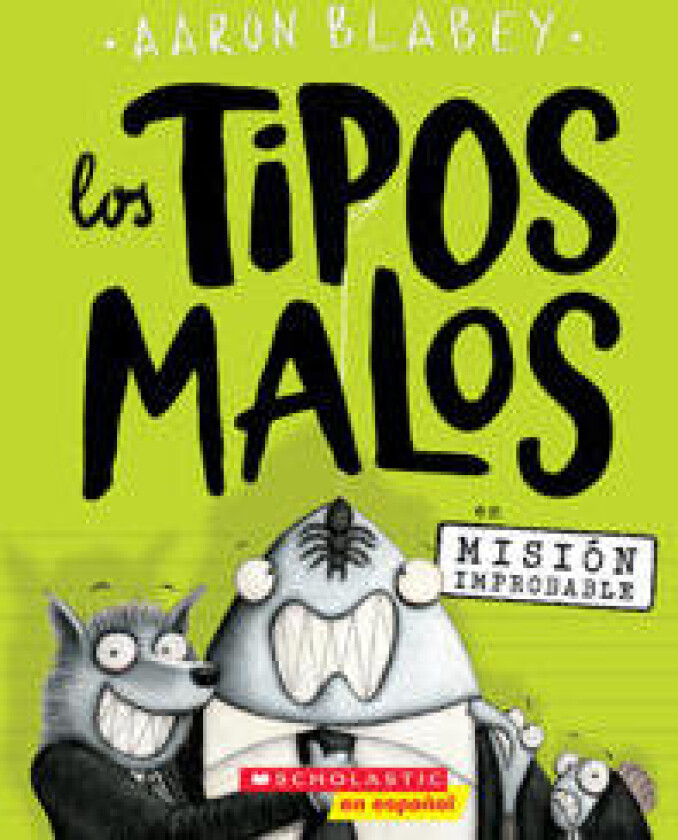 Los Tipos Malos En Misión Improbable (the Bad Guys in Mission Unpluckable): Volume 2