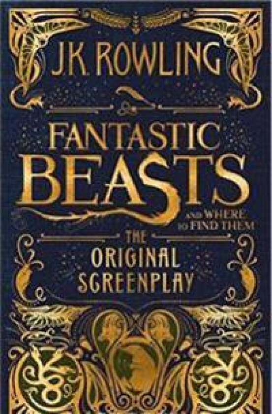 Fantastic Beasts and Where to Find Them: The Original Screenplay