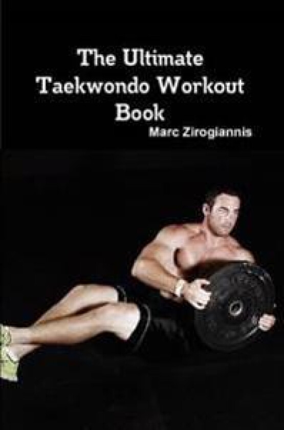The Ultimate Taekwondo Workout Book