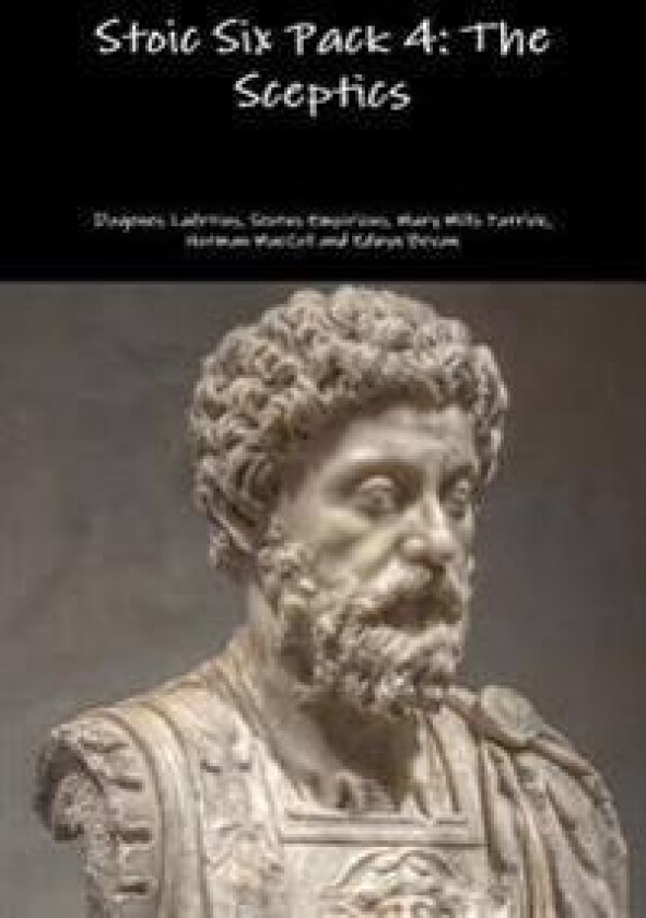 Stoic Six Pack 4: the Sceptics