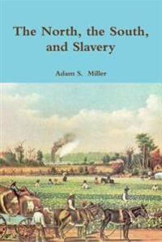 The North, the South, and Slavery