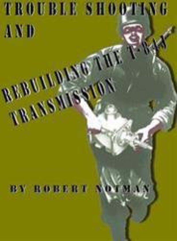 Trouble Shooting and Rebuilding the T-84j Transmission